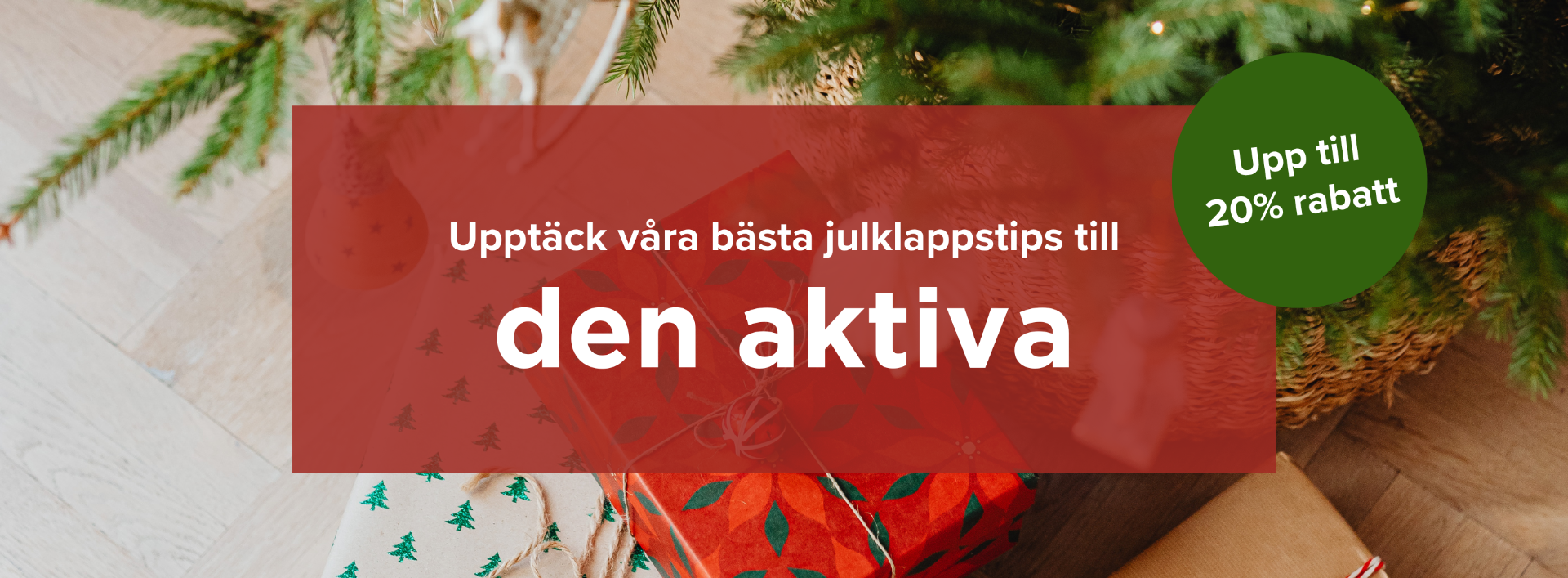 Julklappstips till den aktiva Julklappstips till den aktiva