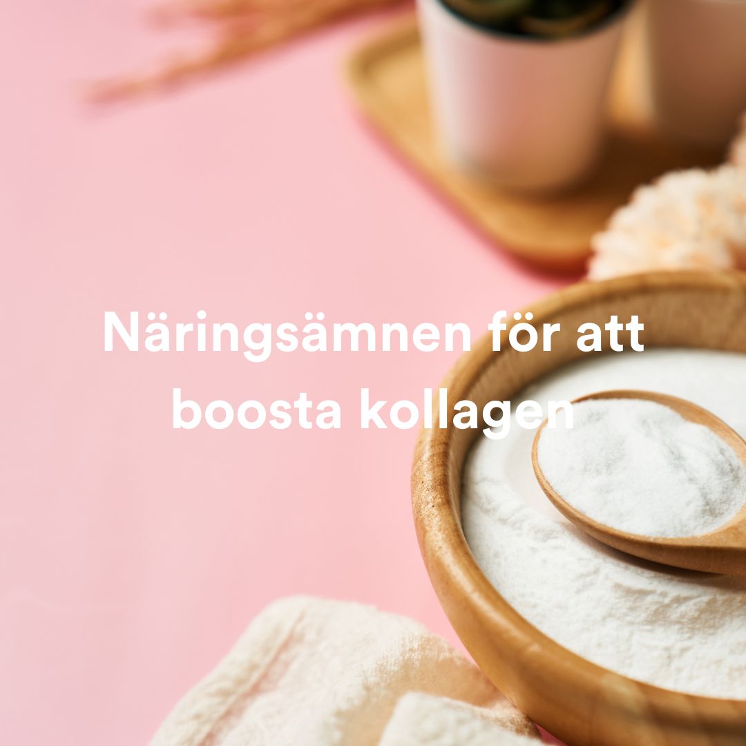 Näringsämnen för att boosta kollagen